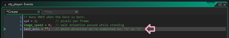 The obj_player Create event in GameMaker, with the line last_axis set to an empty string added.